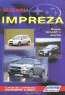 Subaru Impreza. Модели 1993-2005 гг. выпуска. Устройство, техническое обслуживание и ремонт